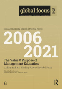 The Value & Purpose Of Management Education: Looking Back And Thinking Forward In Global Focus