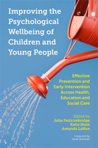 Improving The Psychological Wellbeing Of Children And Young People: Effective Prevention And Early Intervention Across Health, Education And Social Care