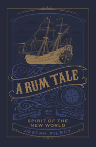 A Rum Tale: Spirit Of The New World