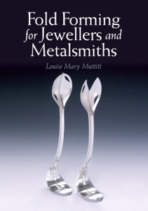 Fold Forming For Jewellers And Metalsmiths