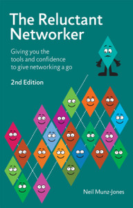 The Reluctant Networker: Giving you the tools and confidence to give networking a go
