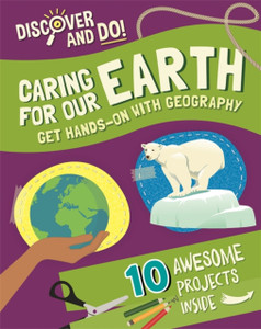 Discover And Do: Caring For Our Earth - 9781445177311