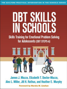 Dbt Skills In Schools: Skills Training For Emotional Problem Solving For Adolescents (Dbt Steps-A)