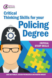 Critical Thinking Skills For Your Policing Degree Critical Thinking Skills For Your Policing Degree