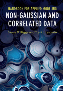Handbook For Applied Modeling: Non-Gaussian And Correlated Data Handbook For Applied Modeling: Non-Gaussian And Correlated Data