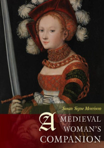 A Medieval Woman'S Companion A Medieval Woman'S Companion
