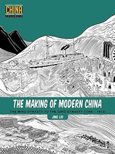 The Making Of Modern China: The Ming Dynasty To The Qing Dynasty (1368-1912) The Making Of Modern China: The Ming Dynasty To The Qing Dynasty (1368-1912)