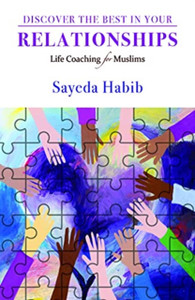 Discover The Best In Your Relationships: Life Coaching For Muslims Discover The Best In Your Relationships: Life Coaching For Muslims