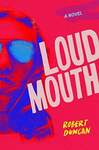 Loudmouth: A Novel