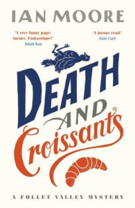 Death And Croissants: The Most Hilarious Murder Mystery Since Richard Osman'S The Thursday Murder Club Death And Croissants: The Most Hilarious Murder Mystery Since Richard Osman'S The Thursday Murder Club