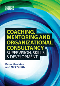 Coaching, Mentoring And Organizational Consultancy: Supervision, Skills And Development Coaching, Mentoring And Organizational Consultancy: Supervision, Skills And Development
