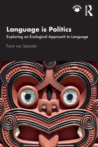 Language Is Politics: Exploring An Ecological Approach To Language