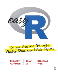 Easy R: Access, Prepare, Visualize, Explore Data, and Write Papers