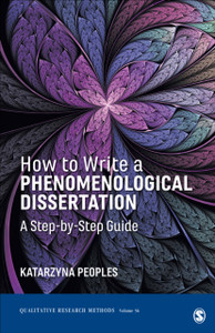 How To Write A Phenomenological Dissertation: A Step-By-Step Guide How To Write A Phenomenological Dissertation: A Step-By-Step Guide
