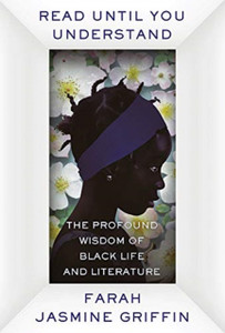 Read Until You Understand: The Profound Wisdom Of Black Life And Literature Read Until You Understand: The Profound Wisdom Of Black Life And Literature
