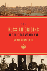 The Russian Origins Of The First World War The Russian Origins Of The First World War