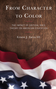 From Character To Color: The Impact Of Critical Race Theory On American Education