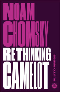 Rethinking Camelot: JFK, the Vietnam War, and U.S. Political Culture