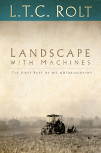Landscape With Machines: The First Part Of His Autobiography Landscape With Machines: The First Part Of His Autobiography