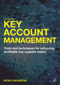 Key Account Management: Tools And Techniques For Achieving Profitable Key Supplier Status - 9780749469405 Key Account Management: Tools And Techniques For Achieving Profitable Key Supplier Status - 9780749469405