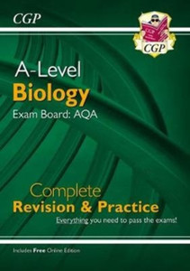 A-Level Biology: Aqa Year 1 & 2 Complete Revision & Practice With Online Edition A-Level Biology: Aqa Year 1 & 2 Complete Revision & Practice With Online Edition