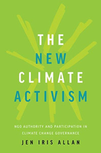 The New Climate Activism: Ngo Authority And Participation In Climate Change Governance The New Climate Activism: Ngo Authority And Participation In Climate Change Governance