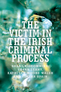 The Victim In The Irish Criminal Process
