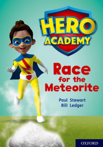 Hero Academy: Oxford Level 12, Lime+ Book Band: Race For The Meteorite Hero Academy: Oxford Level 12, Lime+ Book Band: Race For The Meteorite
