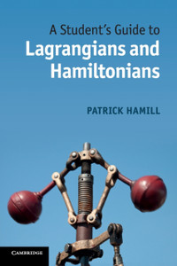 A Student'S Guide To Lagrangians And Hamiltonians