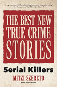 The Best New True Crime Stories - 9781642500721