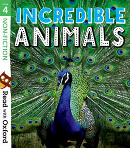 Read With Oxford: Stage 4: Non-Fiction: Incredible Animals