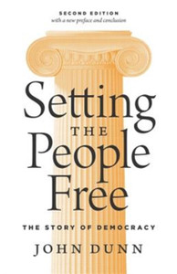 Setting The People Free: The Story Of Democracy, Second Edition
