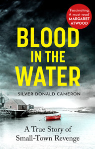 Blood In The Water: A True Story Of Small-Town Revenge - 9781800750241