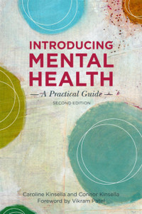 Introducing Mental Health, Second Edition: A Practical Guide Introducing Mental Health, Second Edition: A Practical Guide