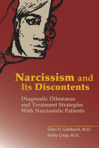 Narcissism And Its Discontents: Diagnostic Dilemmas And Treatment Strategies With Narcissistic Patients