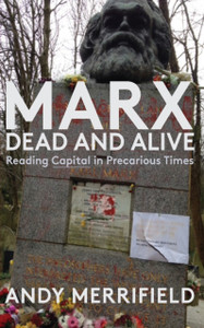 Marx, Dead And Alive: Reading "Capital" In Precarious Times - 9781583678794 Marx, Dead And Alive: Reading "Capital" In Precarious Times - 9781583678794