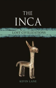 The Inca: Lost Civilizations The Inca: Lost Civilizations