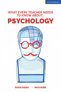 What Every Teacher Needs To Know About Psychology What Every Teacher Needs To Know About Psychology