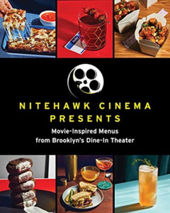 Nitehawk Cinema Presents: Movie-Inspired Menus From Brooklyn'S Dine-In Theater