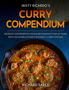 Curry Compendium: Misty Ricardo'S Curry Kitchen Curry Compendium: Misty Ricardo'S Curry Kitchen