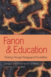 Fanon And Education: Thinking Through Pedagogical Possibilities Fanon And Education: Thinking Through Pedagogical Possibilities