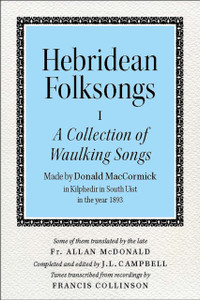 Hebridean Folk Songs: A Collection Of Waulking Songs By Donald Maccormick Hebridean Folk Songs: A Collection Of Waulking Songs By Donald Maccormick