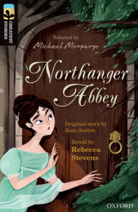 Oxford Reading Tree Treetops Greatest Stories: Oxford Level 20: Northanger Abbey Oxford Reading Tree Treetops Greatest Stories: Oxford Level 20: Northanger Abbey