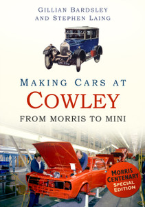 Making Cars At Cowley: From Morris To Mini