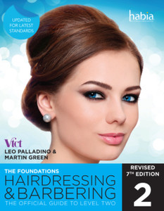 Hairdressing And Barbering, The Foundations: The Official Guide To Level 2 Hairdressing And Barbering, The Foundations: The Official Guide To Level 2