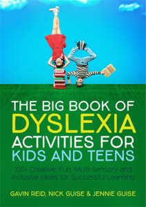 The Big Book Of Dyslexia Activities For Kids And Teens: 100+ Creative, Fun, Multi-Sensory And Inclusive Ideas For Successful Learning