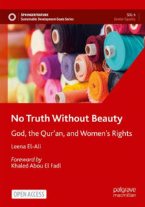 No Truth Without Beauty: God, the Qur’an, and Women's Rights