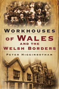 Workhouses Of Wales And The Welsh Borders