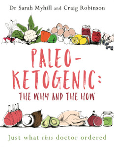Paleo-Ketogenic: The Why and the How: Just what this doctor ordered