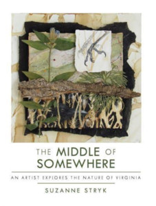 The Middle Of Somewhere: An Artist Explores The Nature Of Virginia